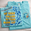 Go Be Salty Catch Not Clean™ Tees