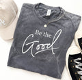 Be the Good Vintage Wash Tee