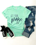 Get Your Praise On Tee