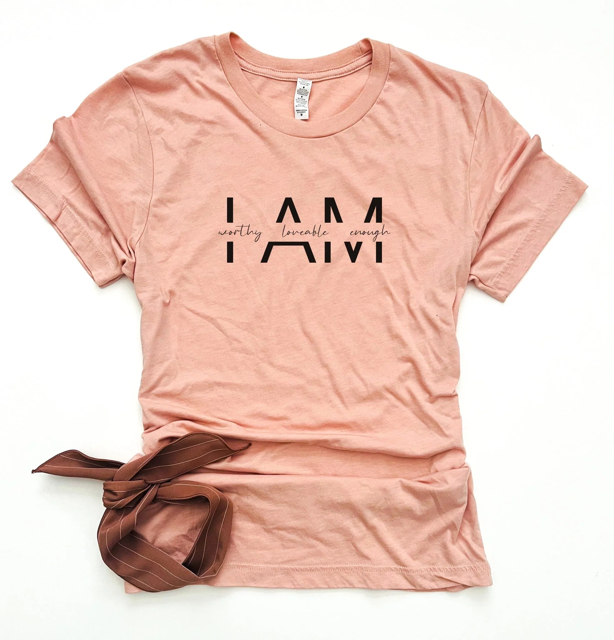 I Am Worthy Loveable Enough Tee
